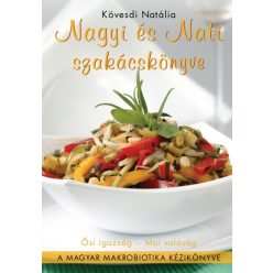 Nagyi és Nati szakácskönyve /A magyar makrobiotika kézikönyve - Reformkonyha  témájú könyvek és olvasmányok