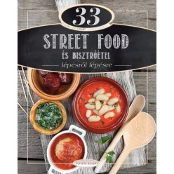 33 Street Food és bisztróétel lépésről lépésre