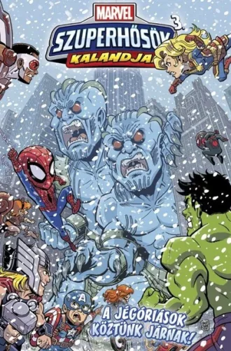 Marvel Szuperhősök kalandjai 3. - A jégóriások köztünk járnak! (képregény) - Képregények  témájú könyvek és olvasmányok