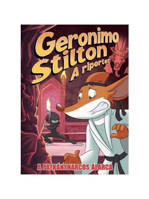 Geronimo Stilton: A riporter - A patkányharcos álarca (képregény)