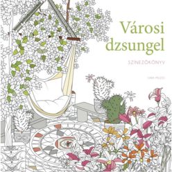 Városi dzsungel - Színezőkönyv - Kreativitás  témájú könyvek és olvasmányok
