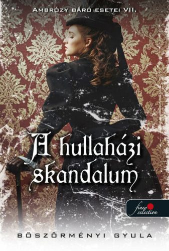 A hullaházi skandalum - Ambrózy báró esetei VII. (puha) - Krimi  témájú könyvek és olvasmányok