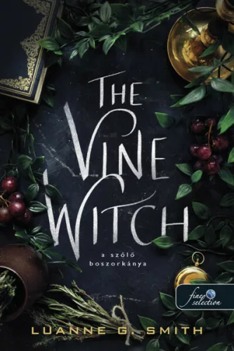 The Vine Witch - A szőlő boszorkánya 1. - Fantasy  témájú könyvek és olvasmányok