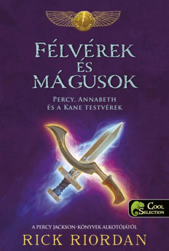 Félvérek és mágusok - Percy, Annabeth és a Kane-testvérek - Fantasy  témájú könyvek és olvasmányok