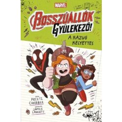 Bosszúállók, gyülekező! - A hazug helyettes - Szórakoztató Irodalom  témájú könyvek és olvasmányok