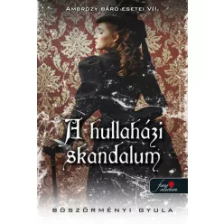   A hullaházi skandalum - Ambrózy báró esetei VII. (kemény)