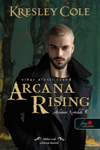 Arcana Rising - Vihar előtti csend - Az Arkánum Krónikák 4. - Fantasy  témájú könyvek és olvasmányok