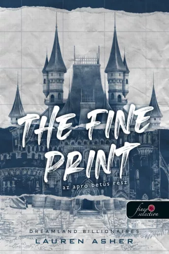 The Fine Print - Az apró betűs rész - Dreamland Billionaires 1. - Szórakoztató Irodalom  témájú könyvek és olvasmányok