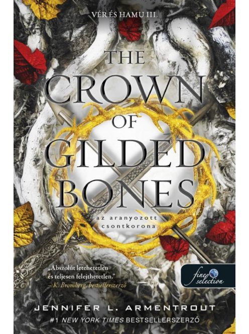 The Crown of Gilded Bones - Az aranyozott csontkorona - Vér és hamu 3.