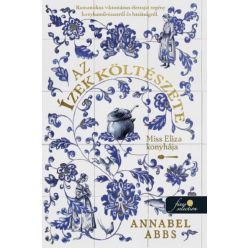 Az ízek költészete - Miss Eliza konyhája - Szórakoztató Irodalom  témájú könyvek és olvasmányok