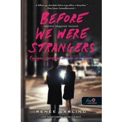 Before We Were Strangers - Mielőtt idegenek lettünk - Szórakoztató Irodalom  témájú könyvek és olvasmányok