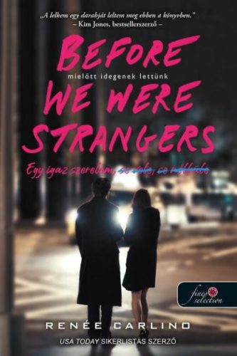 Before We Were Strangers - Mielőtt idegenek lettünk - Szórakoztató Irodalom  témájú könyvek és olvasmányok