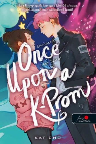 Once Upon a K-Prom - Álmodtam egy bálról - Szórakoztató Irodalom  témájú könyvek és olvasmányok