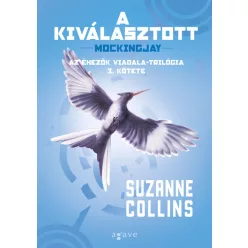 A kiválasztott - Az éhezők viadala-trilógia 3. (új kiadás) - Fantasy  témájú könyvek és olvasmányok