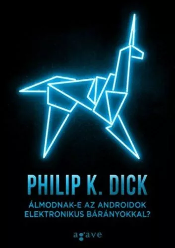 Álmodnak-e az androidok elektronikus bárányokkal? (új kiadás) - Sci-fi  témájú könyvek és olvasmányok