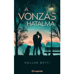 A vonzás hatalma - A vonzás törvénye - Romantikus  témájú könyvek és olvasmányok