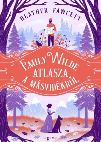 Emily Wilde atlasza a Másvidékről - Emily Wilde - Fantasy  témájú könyvek és olvasmányok