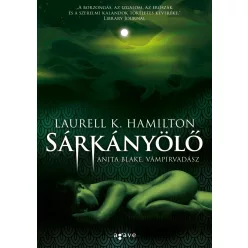Sárkányölő - Anita Blake, vámpírvadász 31. - Fantasy  témájú könyvek és olvasmányok