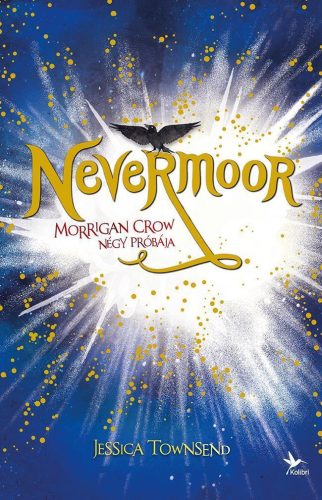 Nevermoor 1. - Morrigan Crow négy próbája (4. kiadás) - Fantasy  témájú könyvek és olvasmányok