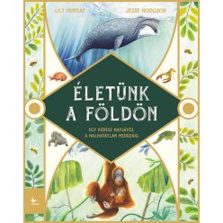 Életünk a Földön - Egy kérész napjától a halhatatlan medúzáig - Ismeretterjesztés  témájú könyvek és olvasmányok