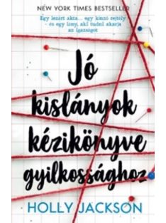   Jó kislányok kézikönyve gyilkossághoz - Jó kislányok kézikönyve gyilkossághoz 1. (3. kiadás)