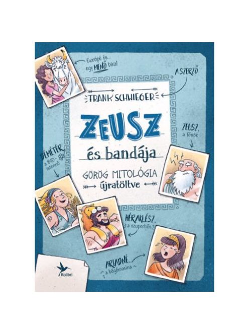Zeusz és bandája - Görög mitológia újratöltve (6. kiadás)