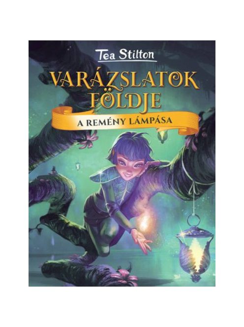 A Remény Lámpása - Varázslatok földje 9.