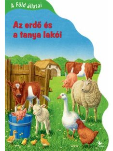 A Föld állatai - Az erdő és a tanya lakói