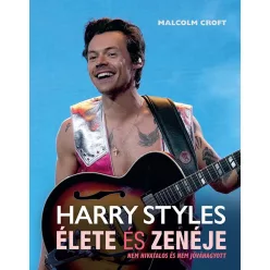 Harry Styles élete és zenéje - Életrajz  témájú könyvek és olvasmányok