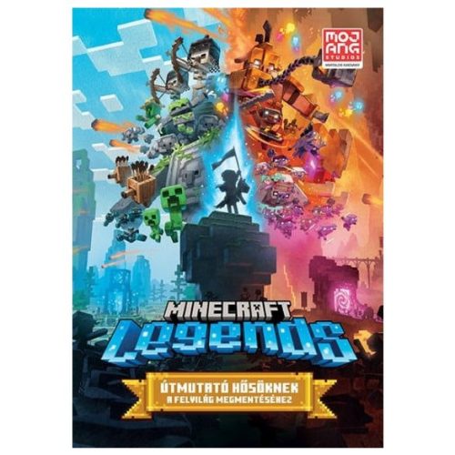 Minecraft Legends - Útmutató hősöknek a Felvilág megmentéséhez - Sport, játék  témájú könyvek és olvasmányok