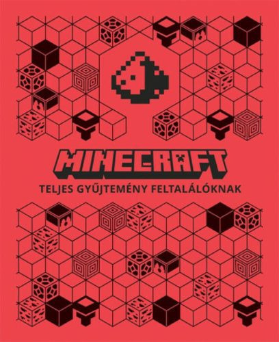 Minecraft: Teljes gyűjtemény feltalálóknak - Ismeretterjesztés  témájú könyvek és olvasmányok