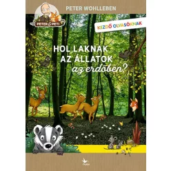Hol laknak az állatok az erdőben? - Ismeretterjesztés  témájú könyvek és olvasmányok