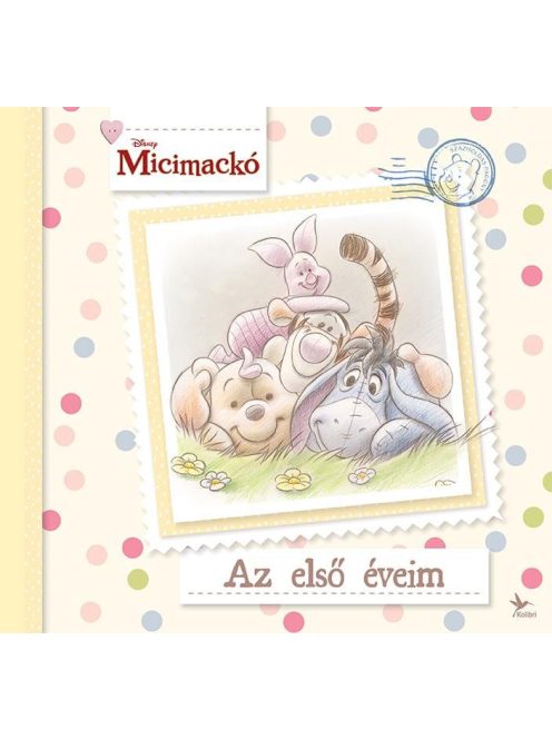 Micimackó - Az első éveim