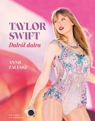 Taylor Swift - Dalról dalra - Életrajz  témájú könyvek és olvasmányok