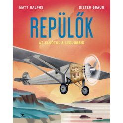 Repülők - Az elsőtől a legjobbig - Ismeretterjesztés  témájú könyvek és olvasmányok
