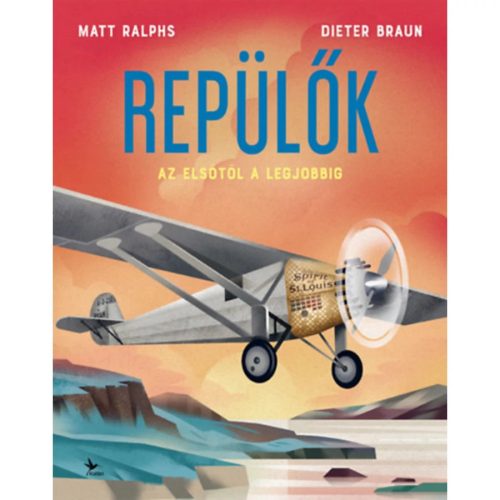 Repülők - Az elsőtől a legjobbig - Ismeretterjesztés  témájú könyvek és olvasmányok