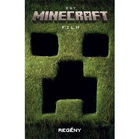 Egy Minecraft film - Regény - Fantasy  témájú könyvek és olvasmányok