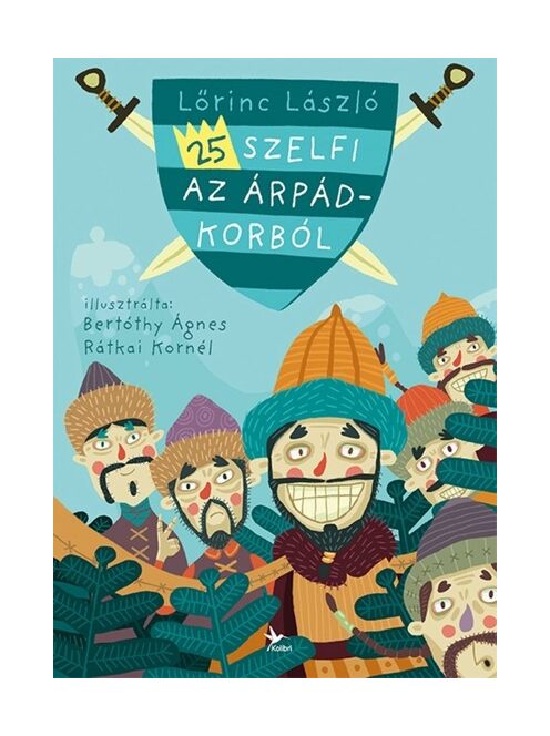 25 szelfi az Árpád-korból (új kiadás)