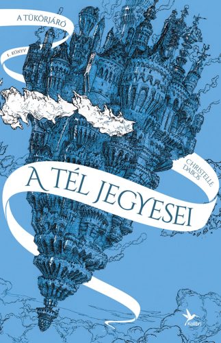 A tél jegyesei - A tükörjáró 1. (új kiadás) - Fantasy  témájú könyvek és olvasmányok