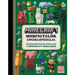 Minecraft - Mobfigyelők enciklopédiája - Nélkülözhetetlen útmutató a Minecraft mobjaihoz (új kiadás) - Ismeretterjesztés  témájú könyvek és olvasmányok