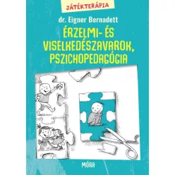   Játékterápia 2. - Érzelmi- és viselkedészavarok, játékos korai intervenció