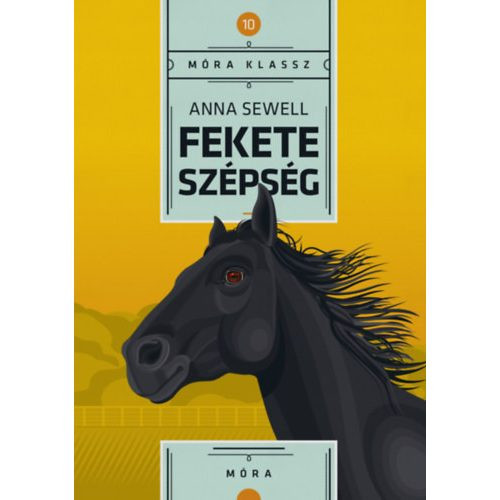 Fekete szépség - Móra klassz 10.