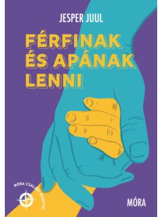 Férfinak és apának lenni - Móra családi iránytű