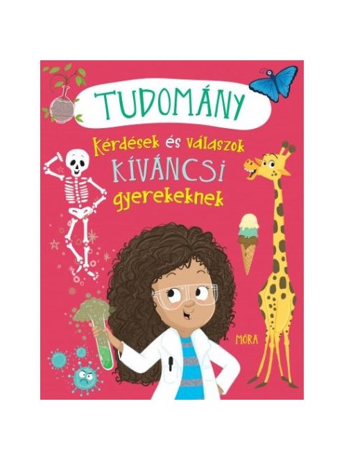 Tudomány - Kérdések és válaszok kíváncsi gyerekeknek