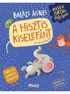 A hisztis kiselefánt - Mesék örökmozgóknak