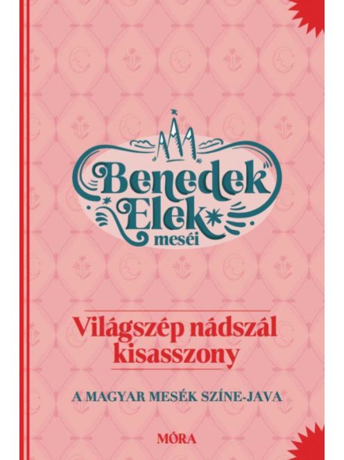 Világszép nádszál kisasszony - Benedek Elek meséi