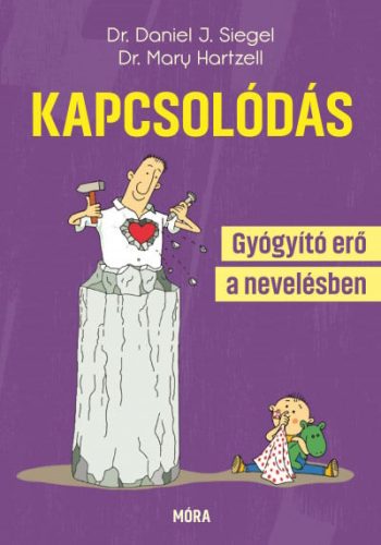 Kapcsolódás - Gyógyító erő a nevelésben - Családi kapcsolatok  témájú könyvek és olvasmányok