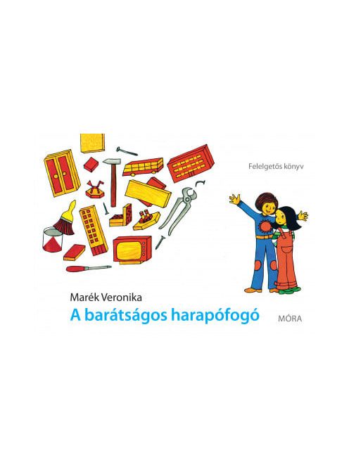 A barátságos harapófogó - Felelgetős könyv (3. kiadás)