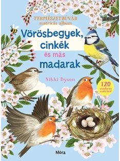   Vörösbegyek, cinkék és más madarak - Természetbúvár matricás album