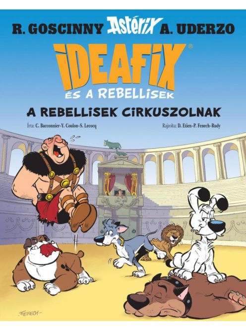 A rebellisek cirkuszolnak - Ideafix és a rebellisek 4.